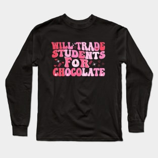 will trade students for a chocolate groovy valentines Day Long Sleeve T-Shirt